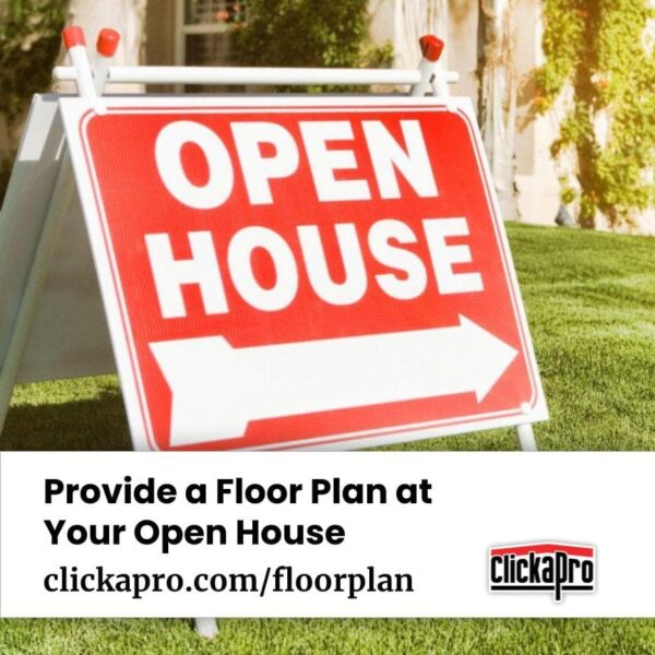 An "Open House" yard sign placed in front of a home for sale with text reading "Provide a Floor Plan at Your Open House" with the Clickapro logo