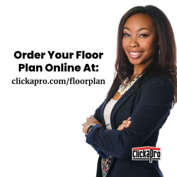 A Realtor looking at the camera while standing next to text that reads "Order Your Floor Plan Online At: clickapro.com/floorplan"